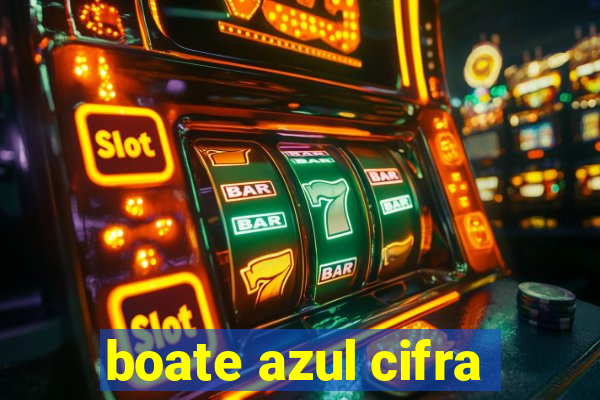 boate azul cifra